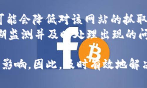 502 Bad Gateway 错误通常表示服务器传递给上游服务器时遇到了问题。Tokenim 平台若出现此类错误，可能是由于多种原因造成的。以下是针对此问题的详细分析及解决方案。

什么是502 Bad Gateway 错误？
502 Bad Gateway 是一种HTTP错误代码，表示服务器在作为网关或代理时接收到一个无效的响应。通常，这种情况发生在用户尝试访问网站或应用程序时，服务器未能正确处理请求，建议你采取一些步骤来诊断和解决这个问题。

Tokenim平台出现502错误的常见原因
Tokenim 是一个用于交易数字货币的平台，502错误可能由以下几种原因导致：
ul
    listrong上游服务器故障：/strongTokenim可能依赖多个服务进行操作，如数据库和处理器。如果这些上游服务出现故障，Tokenim将无法正常提供服务。/li
    listrong网络问题：/strong网络延迟或中断可能导致Tokenim无法连接到其数据库或其他必要的外部服务。/li
    listrong配置错误：/strong服务器配置错误或代码中的bug，也可能导致502错误的发生。/li
    listrong流量过载：/strong在高峰期，可能会出现请求量过大的情况，导致服务器无法处理所有请求，从而返回错误。/li
/ul

如何排查和解决502错误
以下是一些可以尝试的解决502 Bad Gateway错误的步骤：
ul
    listrong刷新页面：/strong有时候，502错误可能是瞬时的，尝试刷新页面以查看问题是否仍然存在。/li
    listrong检查Tokenim的社交媒体和状态页面：/strong很多时候，平台会在社交媒体和专门的状态页面上发布维护或故障信息，查看这些信息有助于快速确定是否是平台本身的问题。/li
    listrong清除浏览器缓存：/strong浏览器缓存可能导致错误页面的显示，尝试清除缓存后再重新访问Tokenim。/li
    listrong切换网络连接：/strong如果你使用的是不稳定的网络，尝试切换到另一个网络，例如从WiFi切换到移动数据，看看问题是否依然存在。/li
    listrong使用不同的设备或浏览器：/strong有时候，特定的设备或浏览器可能与Tokenim的某些功能不兼容，尝试使用不同的设备或浏览器来访问平台。/li
    listrong联系支持团队：/strong如果上述方法都无法解决问题，建议直接联系Tokenim的客服支持，提供具体的错误信息和上下文，寻求进一步的帮助。/li
/ul

常见的相关问题及解决方案

h41. 502 Bad Gateway错误如何影响用户体验？/h4
502 Bad Gateway错误会严重影响用户体验，用户在访问Tokenim平台时，频繁遇到此类错误可能会对其信任度产生负面影响。用户可能会感到沮丧，导致他们选择使用其他数字货币交易平台。这种失去用户信任的情况，可能在竞争激烈的市场中显得尤为重要。
对于Tokenim来说，保持良好的用户体验至关重要，因此及时处理502错误，以及其它可能影响用户体验的问题，显得尤为重要。定期进行系统维护和升级，确保平台的稳定性，可以减少类似错误发生的几率。

h42. 我是否可以主动预防502错误的发生？/h4
作为平台的运营者，当然可以采取一定的措施来预防502 Bad Gateway错误的发生。例如，定期进行系统检查和更新，监测服务器负载，并对流量高峰进行预测和应对措施。还可以通过负载均衡和冗余设计来保证服务在高负载情况下的稳定性。
同时，监控上游依赖服务的状态，如果某个依赖服务出现故障，应考虑切换到备用系统或通知用户。采取这些预防措施，可以大大降低502错误的发生频率。

h43. 如何定位502 Bad Gateway错误的根本原因？/h4
定位502 Bad Gateway错误的根本原因涉及多个步骤。首先，可以查看服务器日志，这些日志通常会记录请求及其返回的状态码，分析可能会发现具体的错误信息。其次，使用监控软件可以实时跟踪服务器的性能指标，比如CPU和内存使用情况，这些信息能够帮助识别可能的性能瓶颈。
此外，利用工具如ping、traceroute等排查网络连接的稳定性，确保数据流畅无阻。综合多种信息，运营团队能够更好地理解出现502错误的原因，并据此采取相应的解决方案。

h44. 502 Bad Gateway 错误对网站会有影响吗？/h4
502 Bad Gateway错误如果频繁出现，可能会对网站的产生负面影响。搜索引擎蜘蛛在抓取网站时，如果遇到频繁的502错误，可能会降低对该网站的抓取频率，甚至在某些情况下会将网站从搜索结果中移除。这将导致网站的可见性降低，影响网站的流量和排名。
因此，保持良好的服务器状态、及时处理502错误和其它可能导致用户访问困难的问题，是维护和提升网站性能的关键。这需要定期监测并及时处理出现的问题，确保访问稳定。

总之，502 Bad Gateway错误对于 Tokenim 等数字货币交易平台来说，不仅影响用户的使用体验，也可能对整体业务产生负面影响。因此，及时有效地解决并预防此类错误，是每个平台运营者的重要任务。